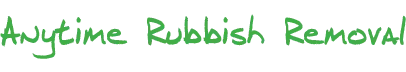 Anytime Rubbish Removal Sydney