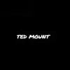 TED MOUNT
