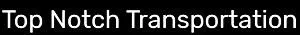 Top Notch Transportation