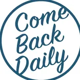 Come Back Daily