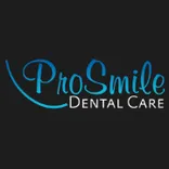 Pro Smile Dental Care