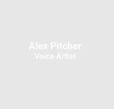 Alex Pitcher Voice Artist
