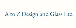 A to Z Design and Glass Ltd