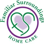 Familiar Surroundings Home Care