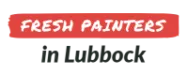 Fresh Painters in Lubbock