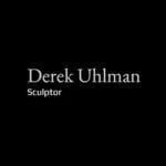 Derek Uhlman American Sculptor