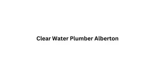 Clear Water Plumber Alberton