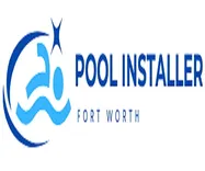 Pool Installer Fort Worth