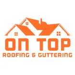 On Top Roofing & Guttering
