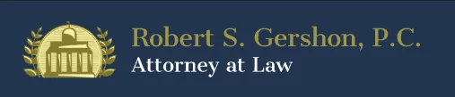 Robert S. Gershon, P.C., Attorney at Law