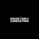 Disorderly Conduction