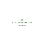 FAST MONEY FOR FLIPS LLC