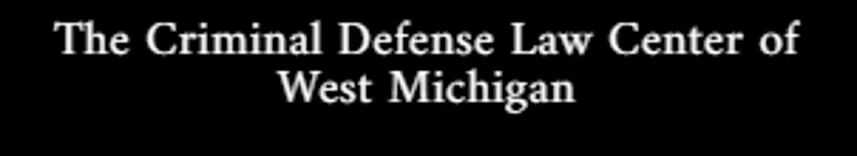The Criminal Defense Law Center of west Michigan
