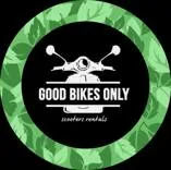 GOOD BIKES ONLY