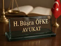 Avukat Hasine Büşra ÖFKE Hukuk Bürosu