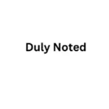 Duly Noted