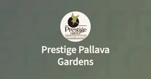Prestige Pallavaram Gardens