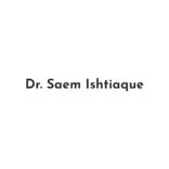 Dr Saem Ishtiaque