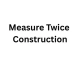Measure Twice Construction