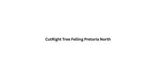 CutRight Tree Felling Pretoria North