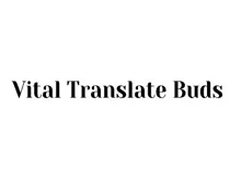 Vital Translate Buds