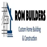 Rom Builders Custom Home Building & Construction