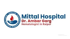 Mittal Hospital - Dr. Ambar Garg | Hematologist in Raipur
