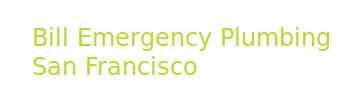 Bill Emergency Plumbing San Francisco