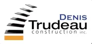 Denis Trudeau Construction Inc.