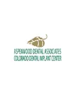 Aspenwood Dental Associates and Colorado Dental Implant Center