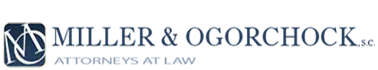 Miller & Ogorchock, S.C. Attorneys at Law