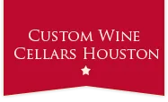 Custom Wine Cellars Houston