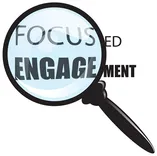 Focused Engagement