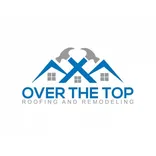 Roof Repair, Roof Replacement, Roof Installation - Over The Top Roofing