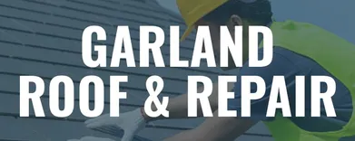 Garland Roof & Repair