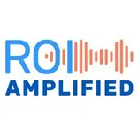 ROI Amplified