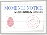  Moments Notice Mobile Notary Services, LLC