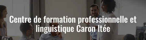 Centre de Formation Professionnelle et Linguistique Caron Ltée