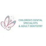 Children's Dental Specialists & Adult Dentistry