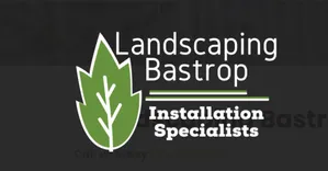 Landscaping Bastrop - Installation Specialists