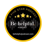 Be Helpful Podcast