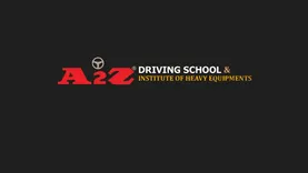 A2Z Driving School & Heavy Equipments Institute