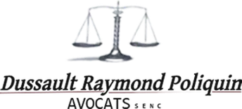 DUSSAULT RAYMOND POLIQUIN AVOCATS S.E.N.C.