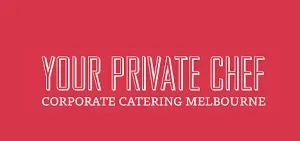 Your Private Chef Corporate Catering Melbourne