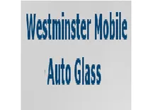 Westminster Mobile Auto Glass