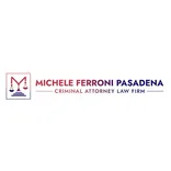 Michele Ferroni: Pasadena Criminal Attorney Law Firm