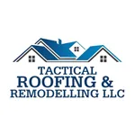 Tactical roofing and remodeling llc
