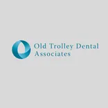 Old Trolley Dental Associates
