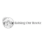 Raising Our Rootz
