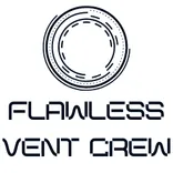 Flawless Vent Crew
